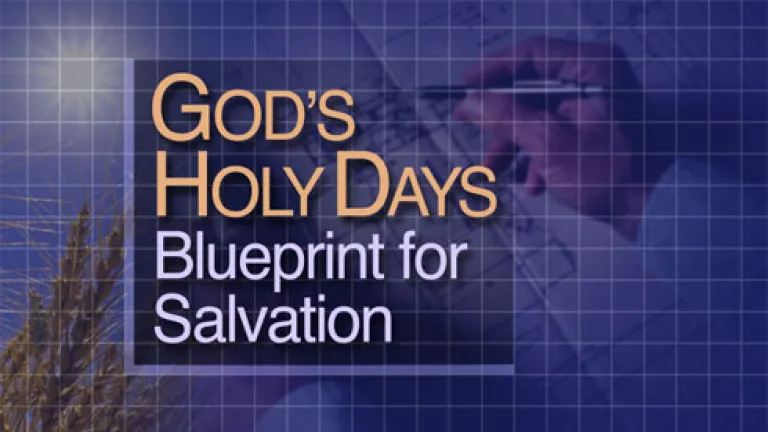 Beyond Today -- God's Holy Days: Blueprint for Salvation