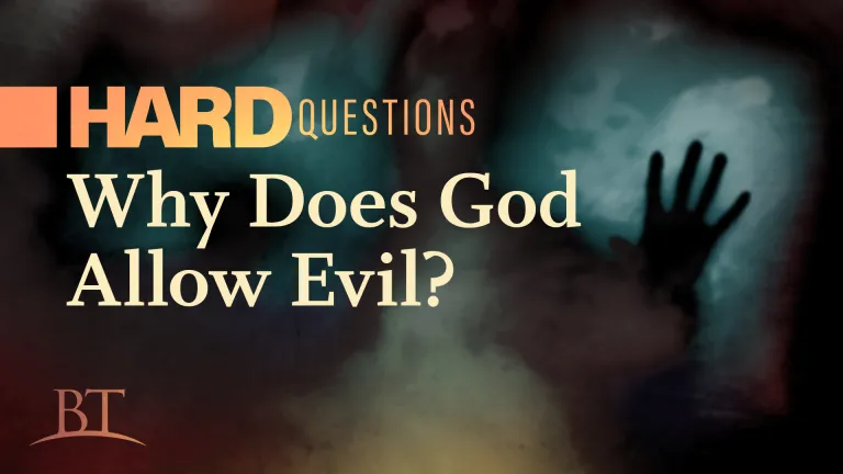 Beyond Today - Hard Questions: Why Does God Allow Evil?