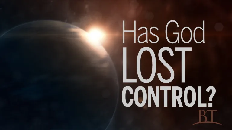Has God Lost Control?