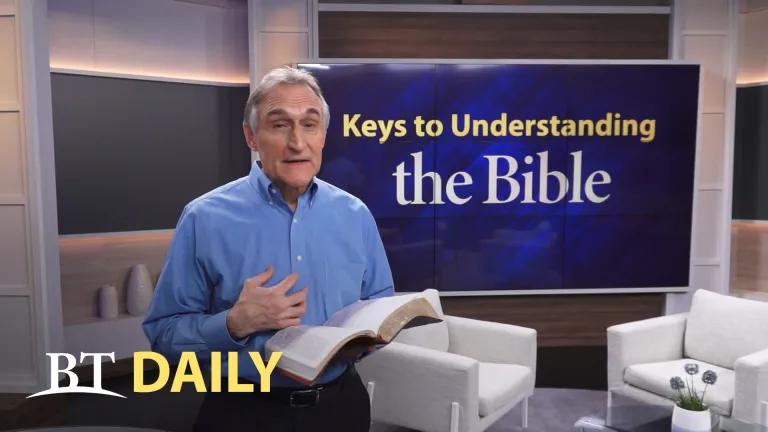 BT Daily: Keys to Understanding the Bible - Part 2 BT Daily: Keys to Understanding the Bible - Part 2