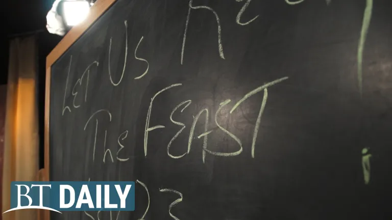 BT Daily -- Let Us Keep the Feast!