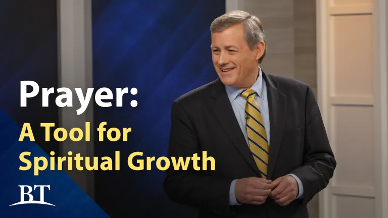 Beyond Today -- Prayer: A Tool for Spiritual Growth