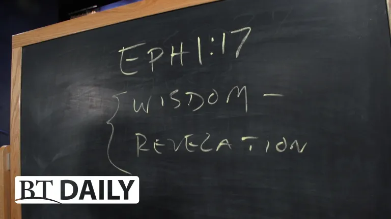 BT Daily -- The Spirit of Wisdom and Revelation