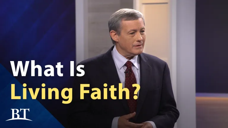 Beyond Today -- What is Living Faith?