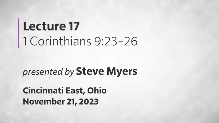 Epistles of Paul - 1 Corinthians - Lecture 17