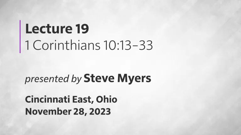 Epistles of Paul - 1 Corinthians - Lecture 19