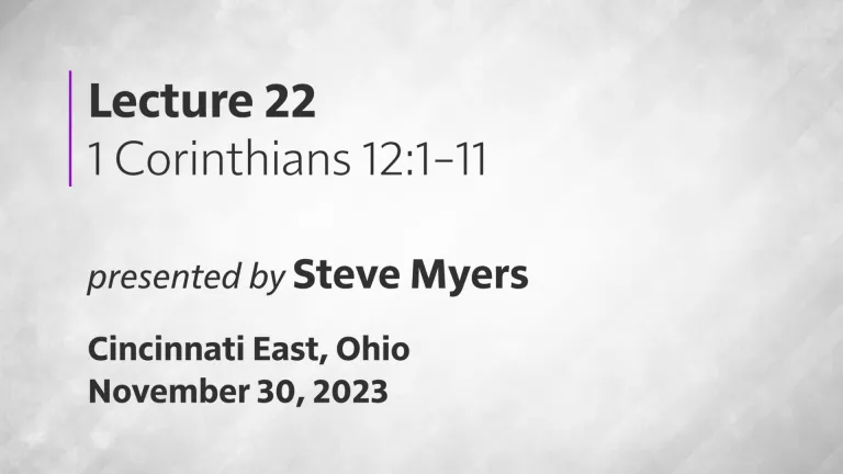 Epistles of Paul - 1 Corinthians - Lecture 22