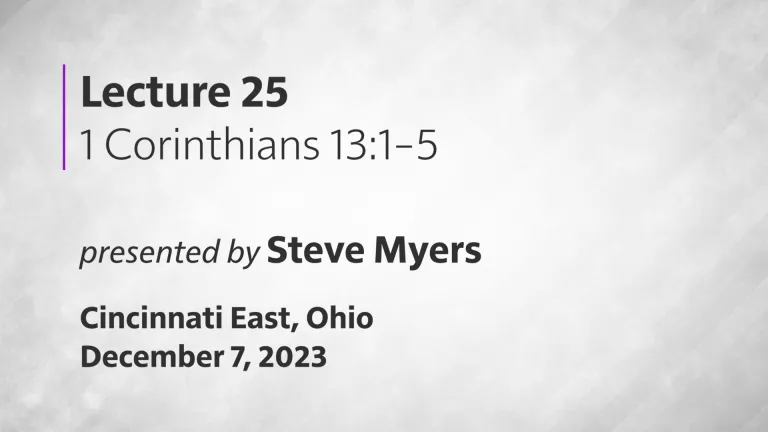 Epistles of Paul - 1 Corinthians - Lecture 25