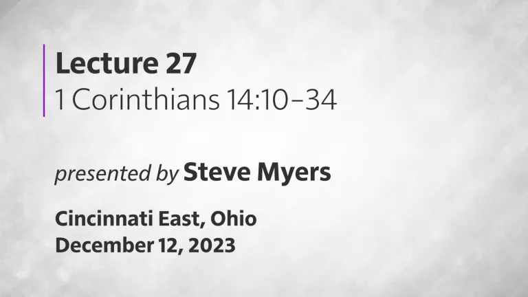 Epistles of Paul - 1 Corinthians - Lecture 27