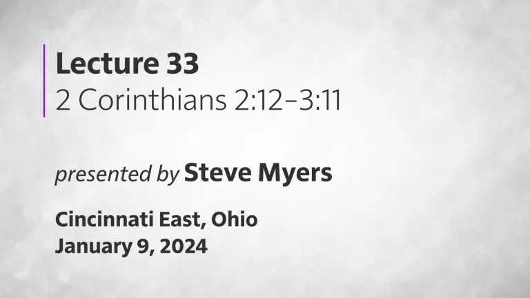 Epistles of Paul - 2 Corinthians - Lecture 33