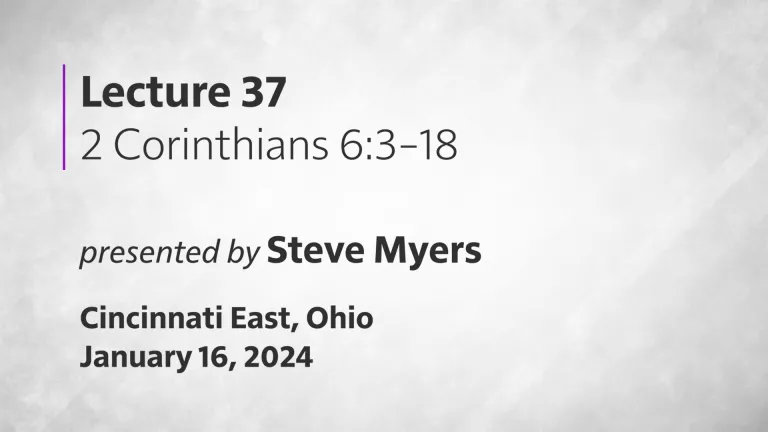 Epistles of Paul - 2 Corinthians - Lecture 37