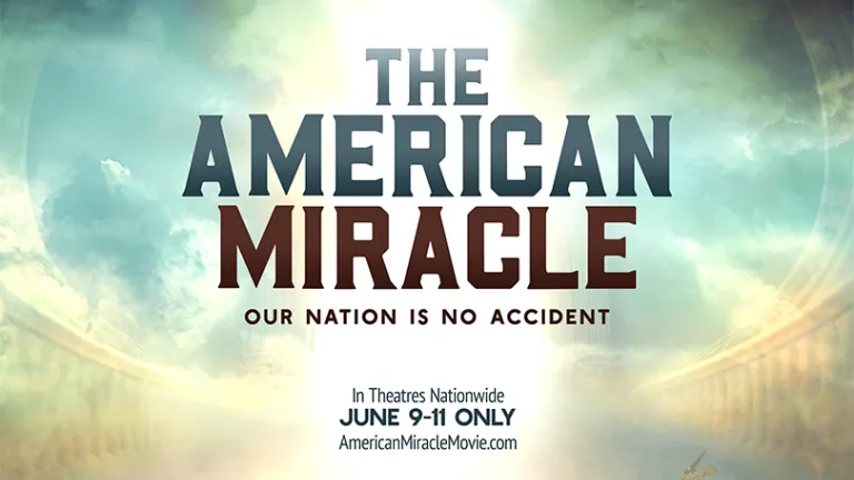 Movie poster for The American Miracle: Our Nation Is No Accident, a compelling docudrama by Tim Mahoney and narrated by Michael Medved, highlighting powerful moments of divine providence in America’s founding and the miraculous preservation of leaders like George Washington. Movie poster for The American Miracle: Our Nation Is No Accident