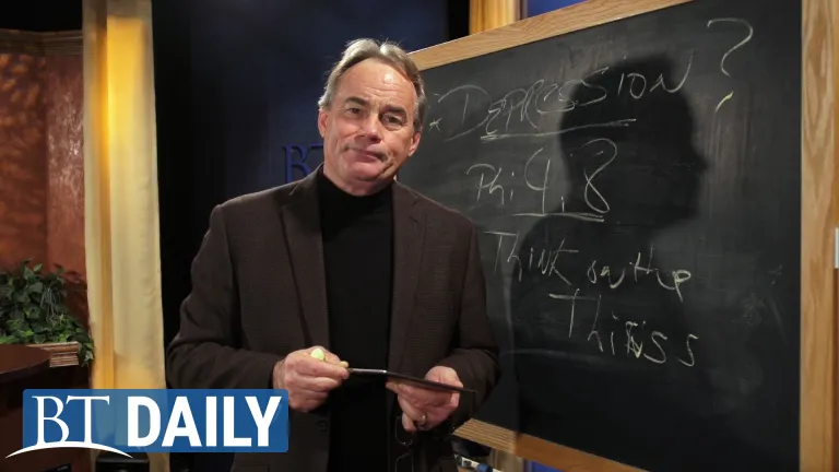 BT Daily -- Can a Christian Suffer Depression? Part 4