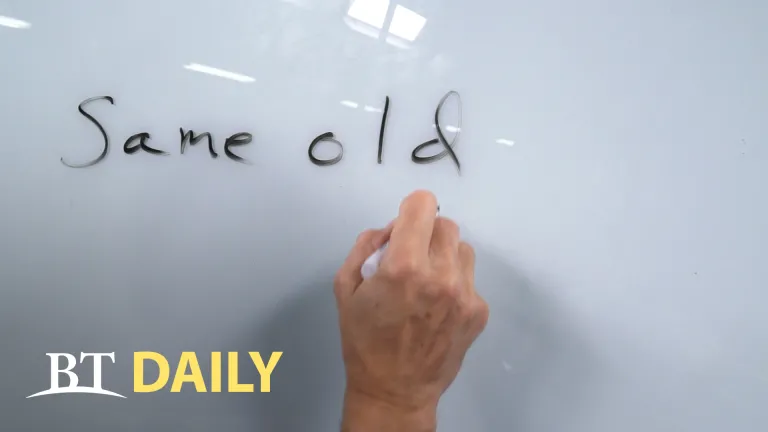 BT Daily: Same Old, Same Old?