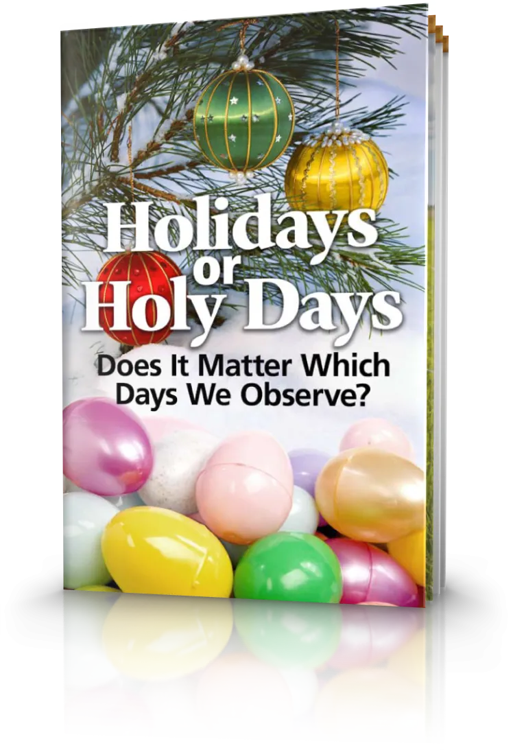 Holidays or Holy Days - Does It Matter Which Days We Observe?