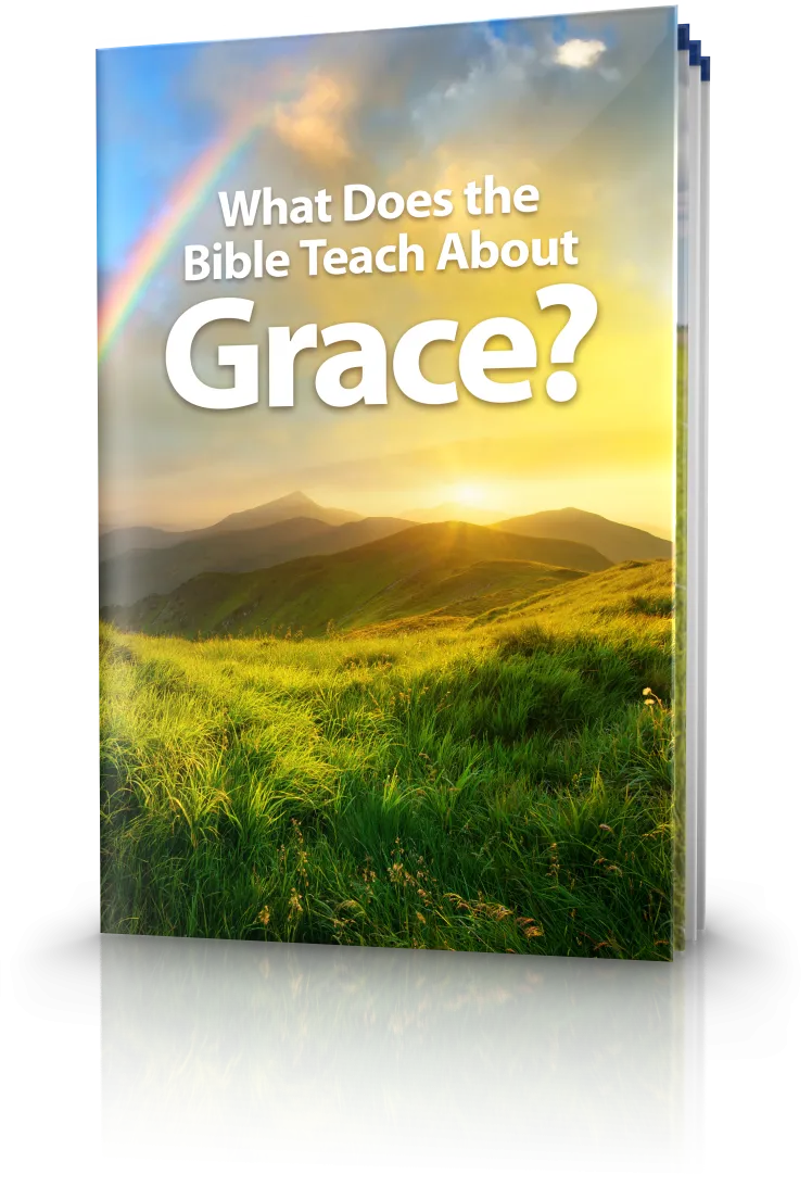 What Does the Bible Teach About Grace?