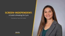 Screen-Independent: A Guide to Breaking the Cycle