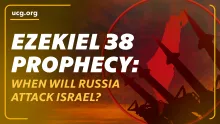 A Biblical Worldview: Ezekiel 38 Prophecy: When Will Russia Attack Israel?