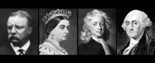 Theodore Roosevelt, Queen Victoria, Isaac Newton, George Washington