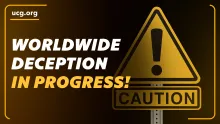 A Biblical Worldview - Caution! Worldwide Deception in Progress!