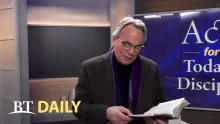BT Daily: Acts for Today's Disciples - Part 2