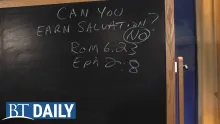 BT Daily -- Can You Earn Salvation?