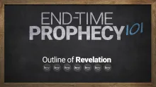 End-Time Prophecy 101: Outline of Revelation