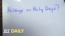 BT Daily: Holidays or Holy Days?