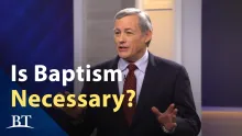 Beyond Today -- Is Baptism Necessary?