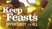 Let Us Keep the Feasts: Opportunity for All