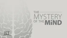 Beyond Today -- The Mystery of the Mind