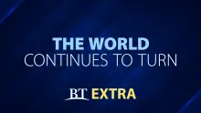 BT Extra: The World Continues to Turn