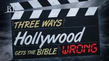 Three Ways Hollywood Gets the Bible Wrong