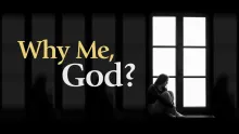 Why Me God?