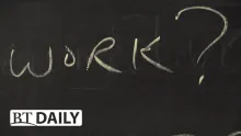 BT Daily: Why Work?