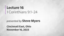 Epistles of Paul - 1 Corinthians - Lecture 16
