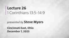 Epistles of Paul - 1 Corinthians - Lecture 26