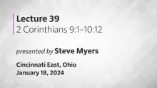 Epistles of Paul - 2 Corinthians - Lecture 39