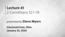 Epistles of Paul - 2 Corinthians - Lecture 41