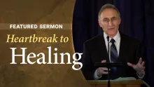 Sermon - Heartbreak to Healing