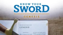 Know Your Sword: Genesis