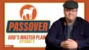 Passover: God's Master Plan, Episode #2