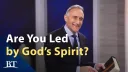 Beyond Today -- Am I Led by the Holy Spirit?