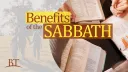 Beyond Today -- Benefits of the Sabbath